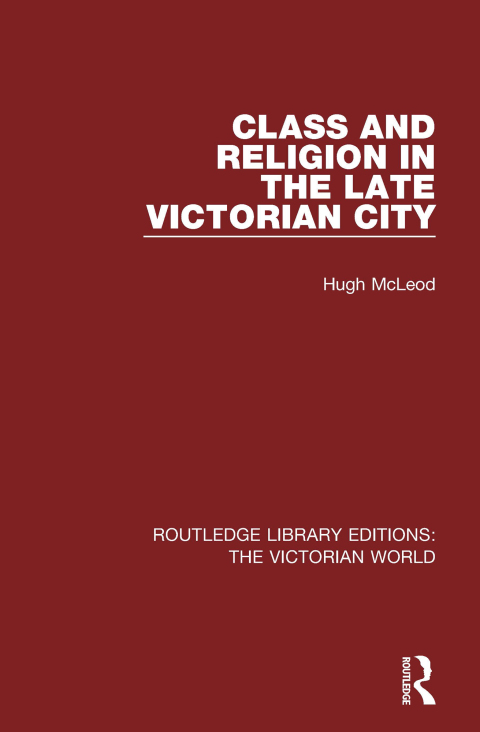 Class and Religion in the Late Victorian City 