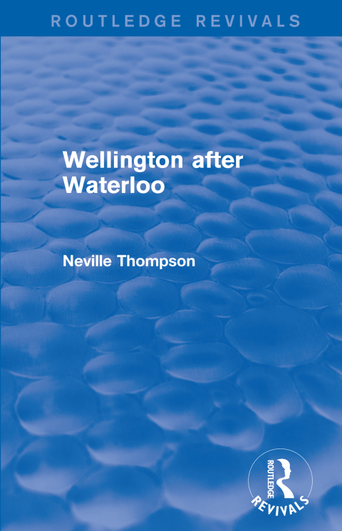 Cover image for book Wellington after Waterloo
