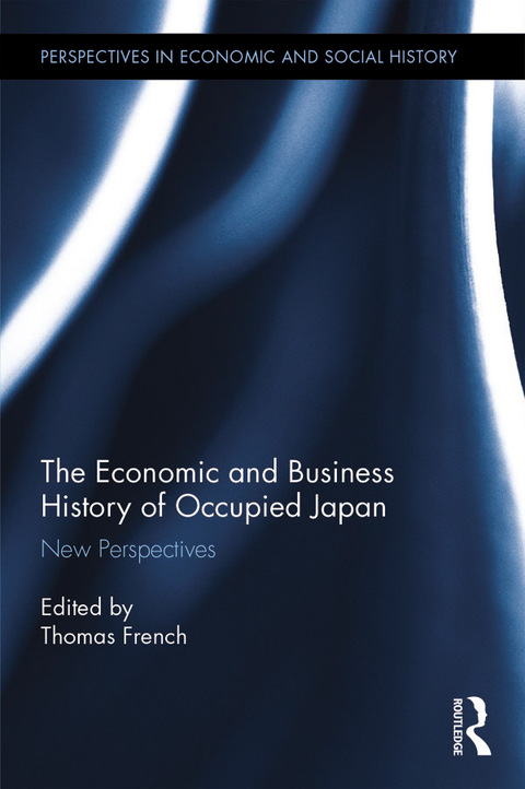 Cover image for book The Economic and Business History of Occupied Japan