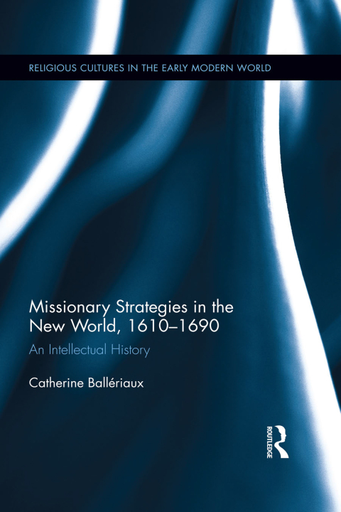 Cover image for book Missionary Strategies in the New World, 1610-1690