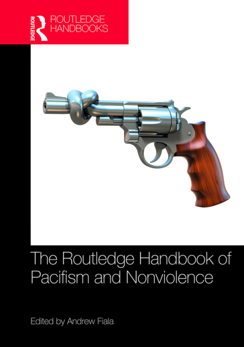 Cover image for book The Routledge Handbook of Pacifism and Nonviolence