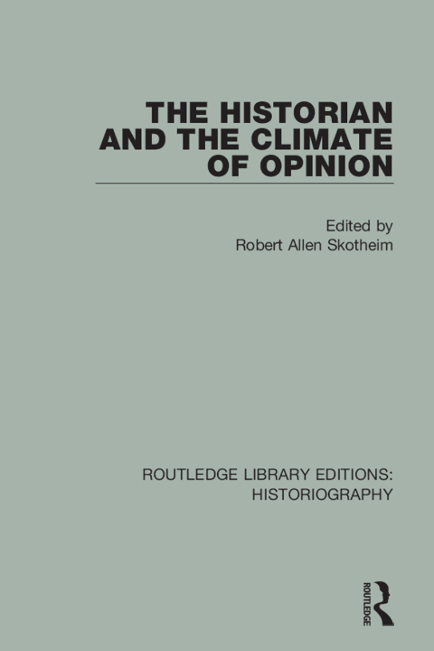 Cover image for book The Historian and the Climate of Opinion