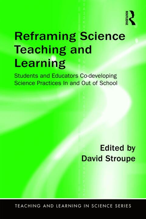 Cover image for book Reframing Science Teaching and Learning