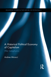 Cover image: A Historical Political Economy of Capitalism 1st edition 9781138193734