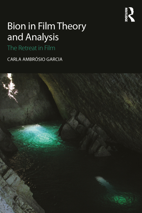 Cover image for book Bion in Film Theory and Analysis