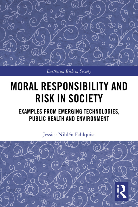 Cover image for book Moral Responsibility and Risk in Society
