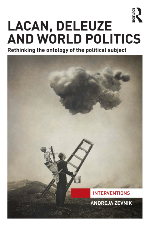 Cover image for book Lacan, Deleuze and World Politics