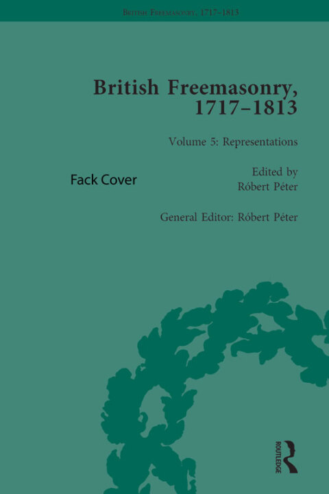 Cover image for book British Freemasonry, 1717-1813 Volume 5