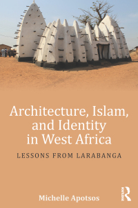 Imagen de portada: Architecture, Islam, and Identity in West Africa 1st edition 9781138192454