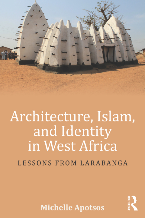 Cover image for book Architecture, Islam, and Identity in West Africa