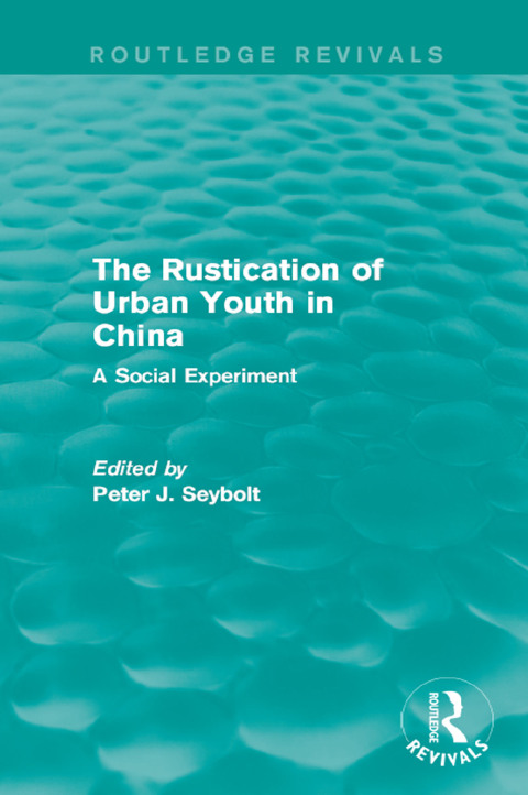 Cover image for book The Rustication of Urban Youth in China