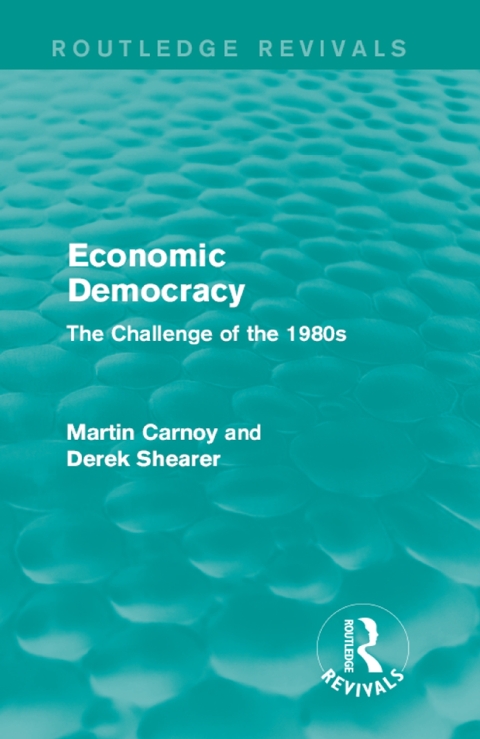 Economic Democracy (Routledge Revivals) 