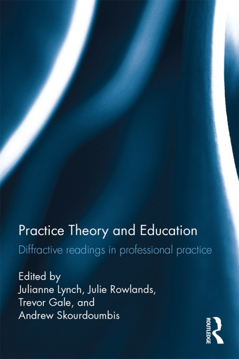 Cover image for book Practice Theory and Education