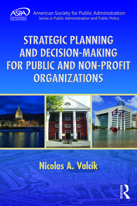Strategic Planning and Decision-Making for Public and Non-Profit Organizations 