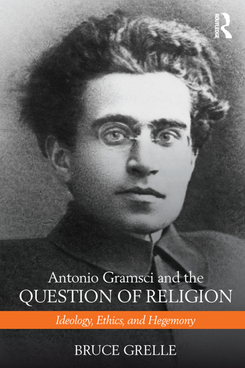 Cover image for book Antonio Gramsci and the Question of Religion