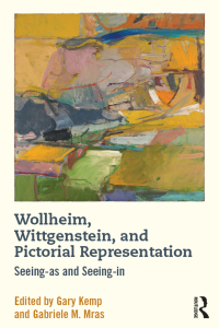 Cover image: Wollheim, Wittgenstein, and Pictorial Representation 1st edition 9780367876470