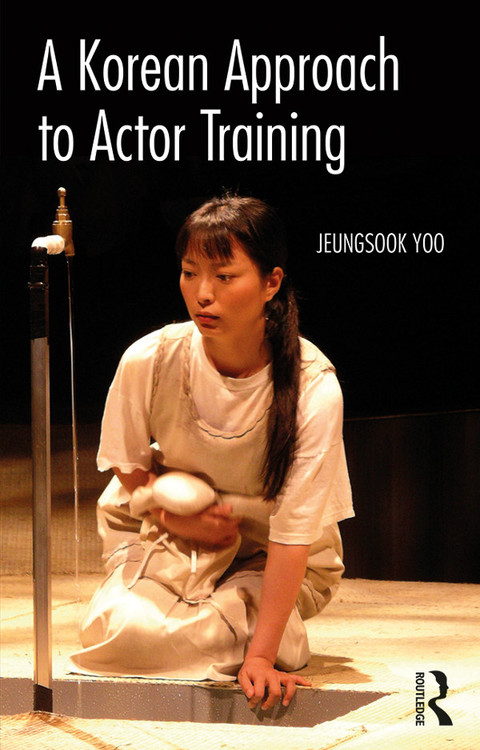 Cover image for book A Korean Approach to Actor Training