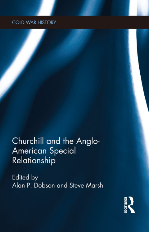 Cover image for book Churchill and the Anglo-American Special Relationship