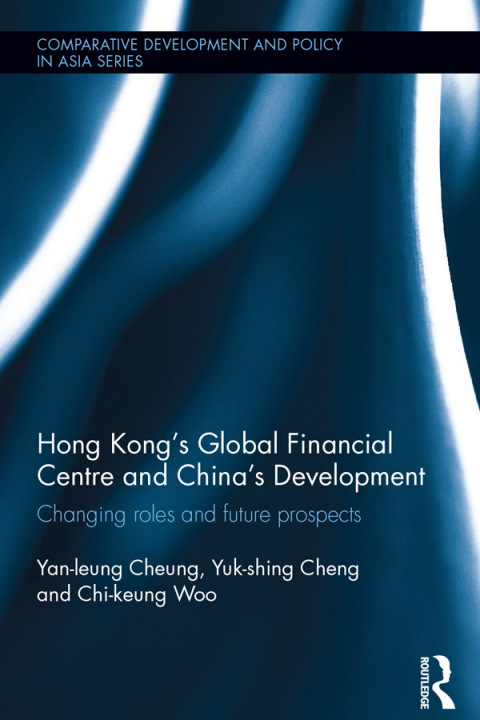 Cover image for book Hong Kong's Global Financial Centre and China's Development