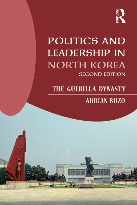 Cover image for book Politics and Leadership in North Korea
