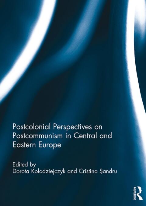 Cover image for book Postcolonial Perspectives on Postcommunism in Central and Eastern Europe