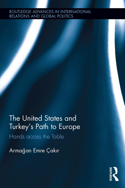 Cover image for book The United States and Turkey's Path to Europe