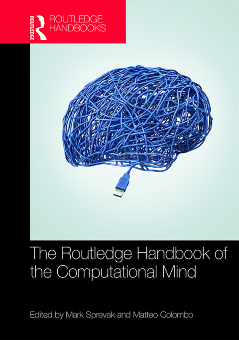 Cover image for book The Routledge Handbook of the Computational Mind