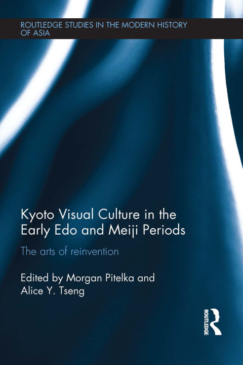 Cover image for book Kyoto Visual Culture in the Early Edo and Meiji Periods