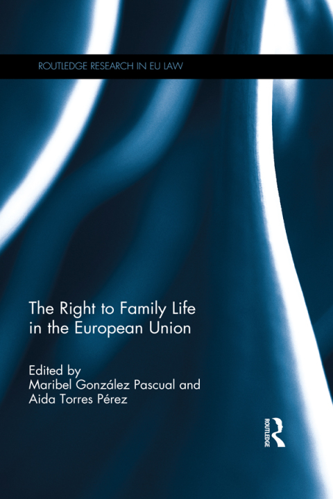 Cover image for book The Right to Family Life in the European Union