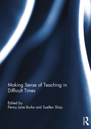 Making Sense of Teaching in Difficult Times