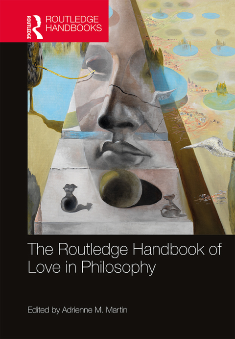 Cover image for book The Routledge Handbook of Love in Philosophy