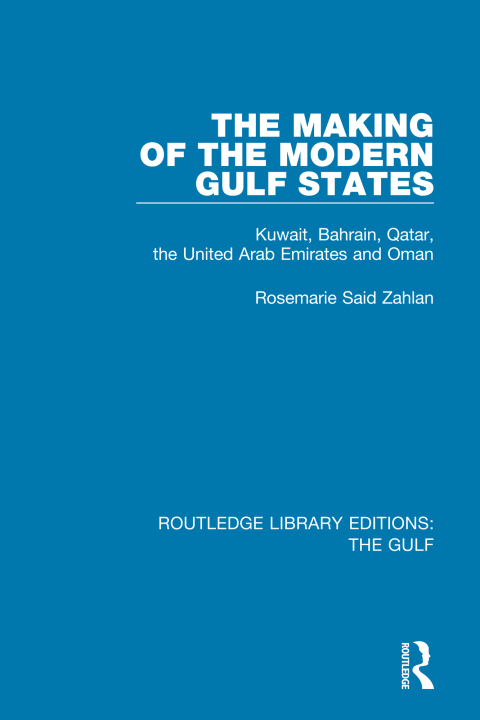 Cover image for book The Making of the Modern Gulf States