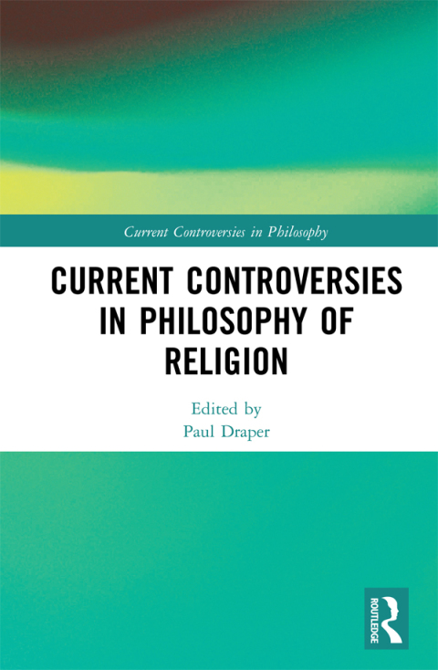 Cover image for book Current Controversies in Philosophy of Religion