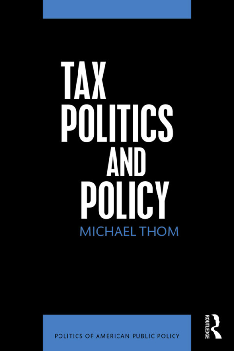 Cover image for book Tax Politics and Policy