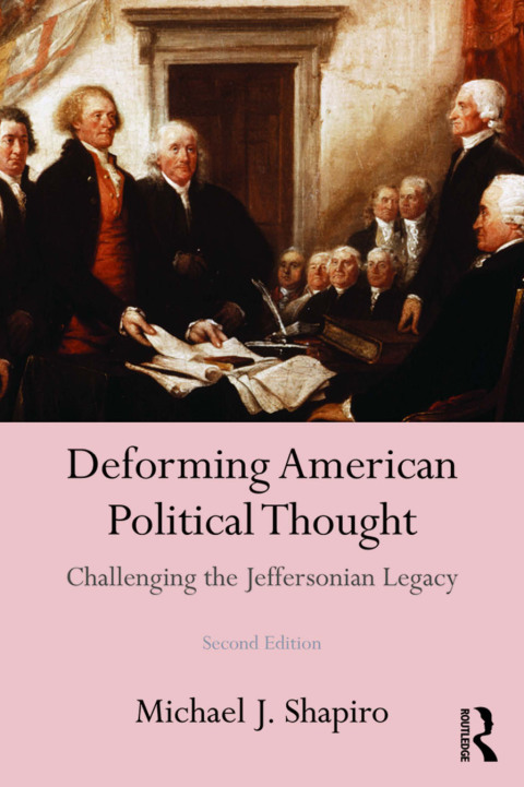 Deforming American Political Thought 