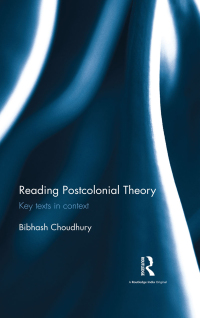 Reading Postcolonial Theory 1st Edition | 9781138488618, 9781317295716 ...