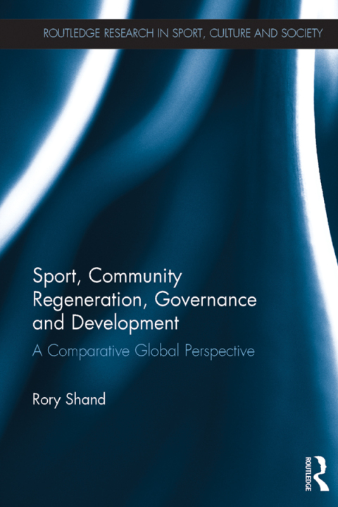 Cover image for book Sport, Community Regeneration, Governance and Development
