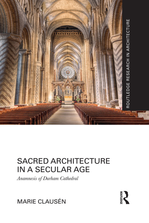 Cover image for book Sacred Architecture in a Secular Age