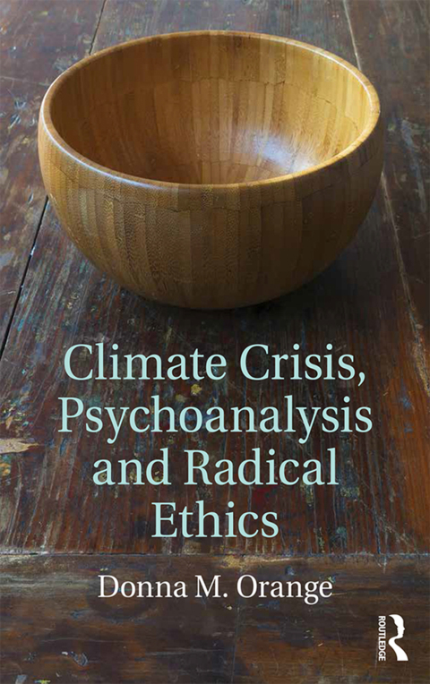 Cover image for book Climate Crisis, Psychoanalysis, and Radical Ethics