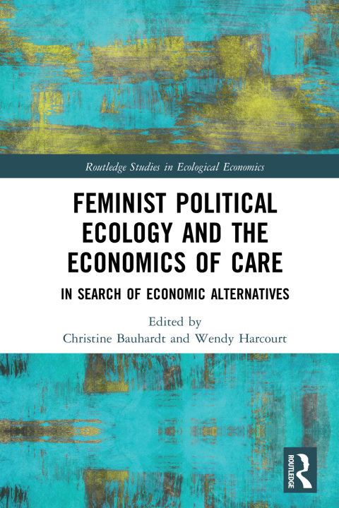 Cover image for book Feminist Political Ecology and the Economics of Care