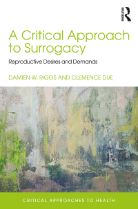 Titelbild: A Critical Approach to Surrogacy 1st edition 9781138123618