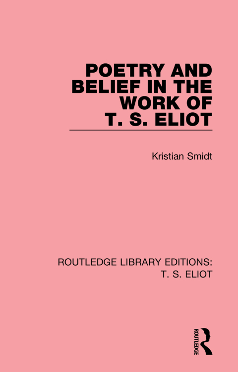 Cover image for book Poetry and Belief in the Work of T. S. Eliot