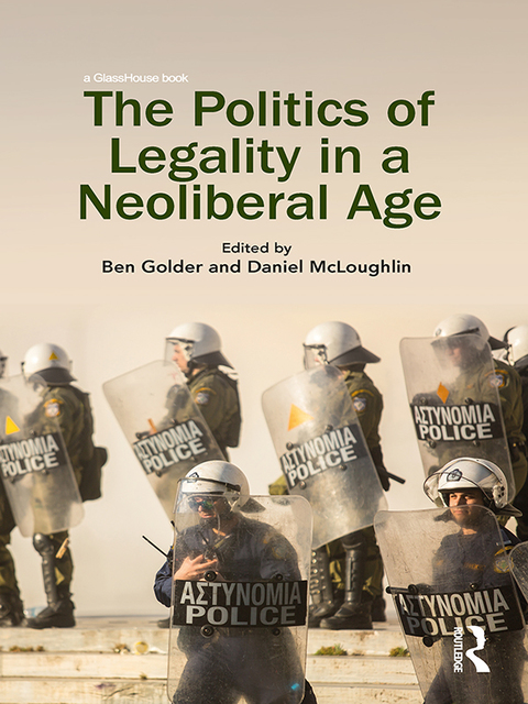 Cover image for book The Politics of Legality in a Neoliberal Age
