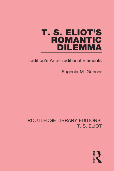Cover image for book T. S. Eliot's Romantic Dilemma