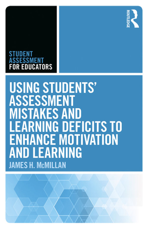 Cover image for book Using Students' Assessment Mistakes and Learning Deficits to Enhance Motivation and Learning