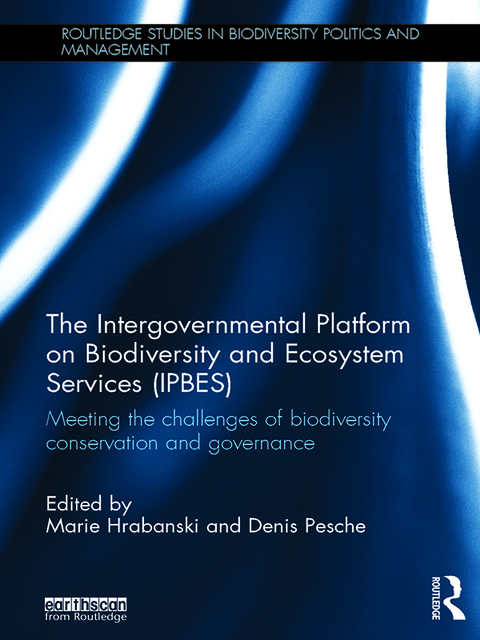 Cover image for book The Intergovernmental Platform on Biodiversity and Ecosystem Services (IPBES)