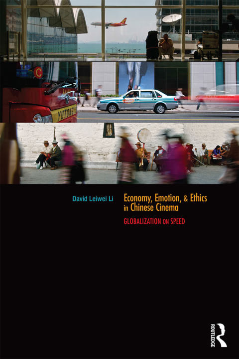 Cover image for book Economy, Emotion, and Ethics in Chinese Cinema