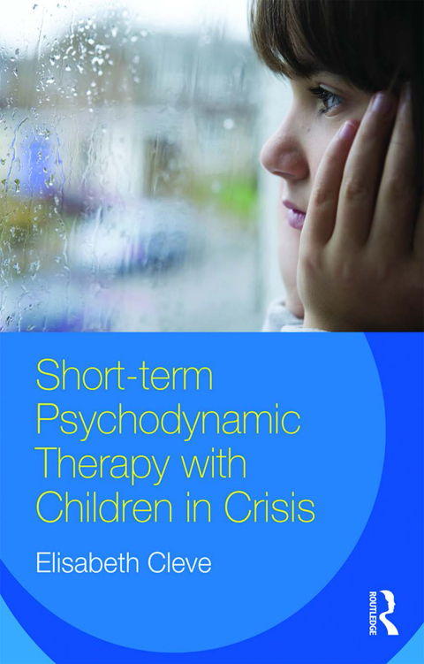 Cover image for book Short-term Psychodynamic Therapy with Children in Crisis