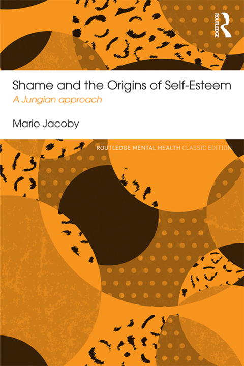 Cover image for book Shame and the Origins of Self-Esteem