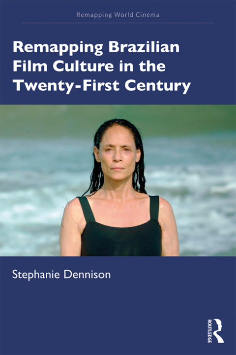 Cover image for book Remapping Brazilian Film Culture in the Twenty-First Century